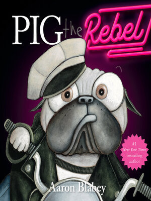 cover image of Pig the Rebel (Pig the Pug)